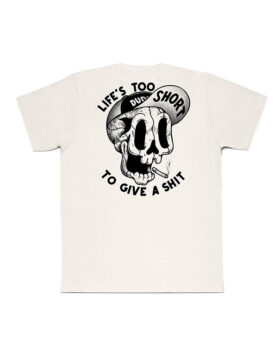 The Dudes – Life too short tee